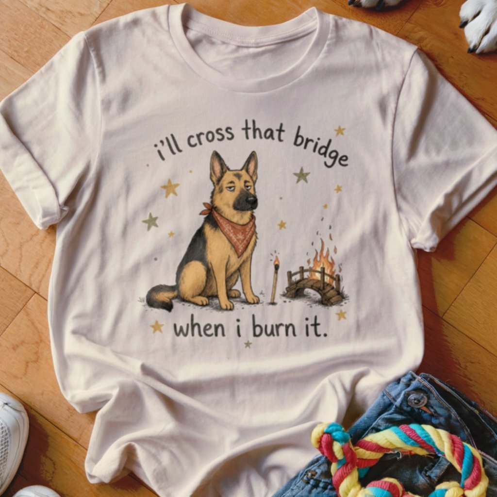 Cross That Bridge Shirt - The Pawsitive Initiative