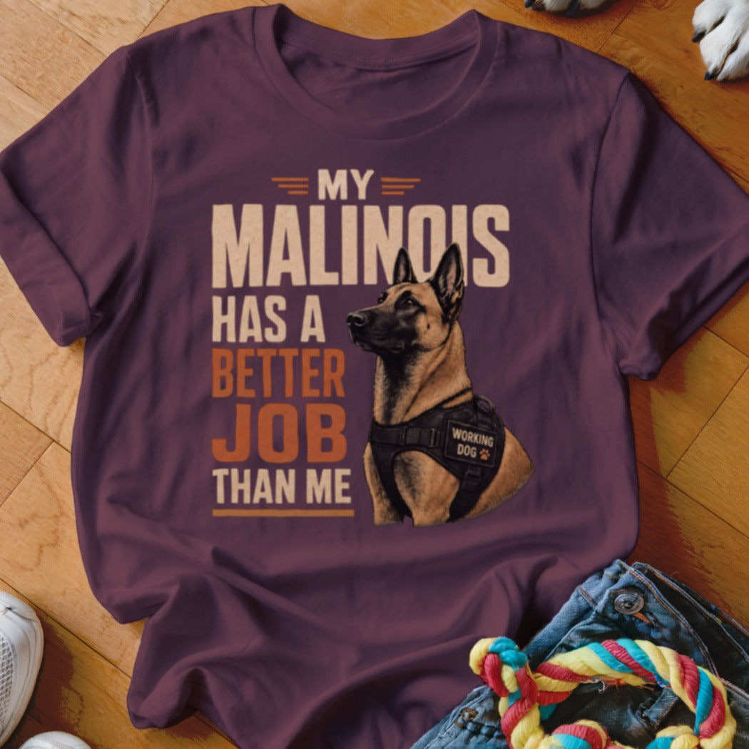 Malinois wearing working dog vest with text "My Malinois Has a Better Job Than Me".