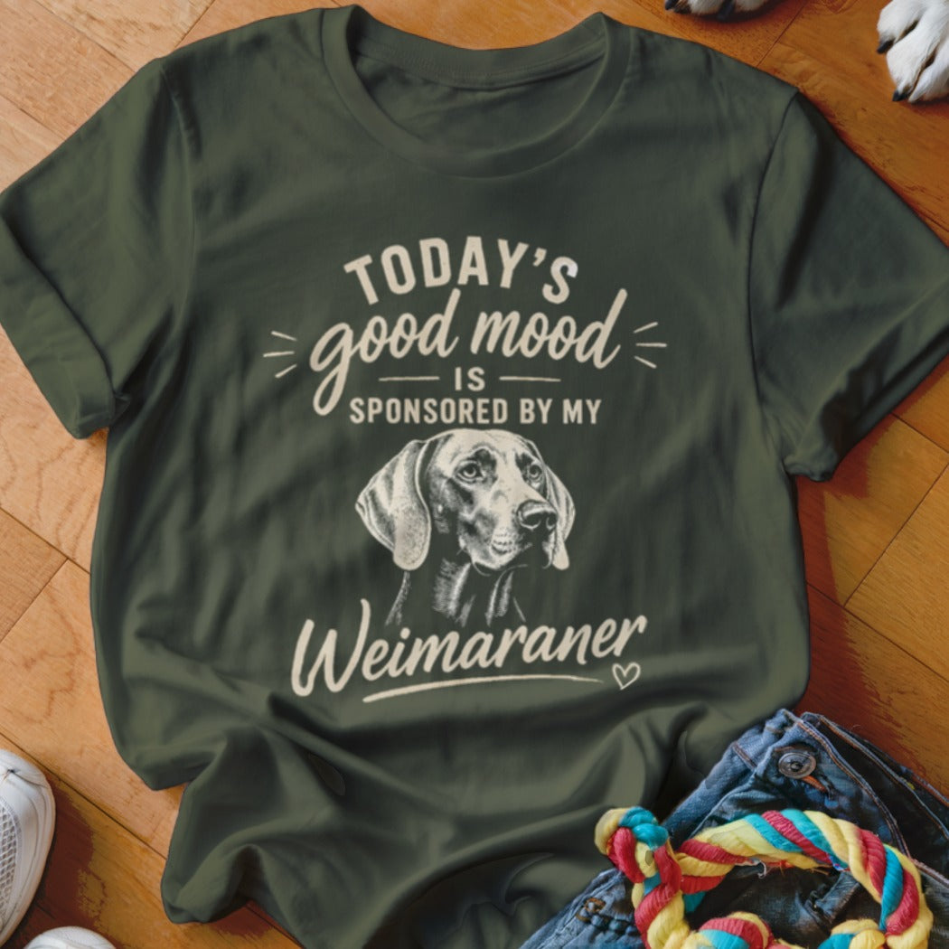 Olive green t-shirt with "Today's good mood is sponsored by my Weimaraner" text and dog graphic.