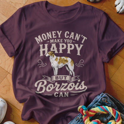 Maroon t-shirt with white text: "Money can't make you happy but Borzois can."