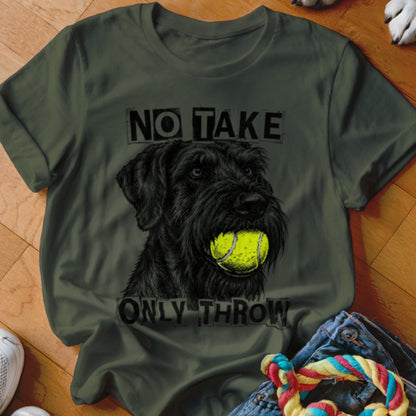 Black dog with a tennis ball in its mouth, text says "NO TAKE ONLY THROW".