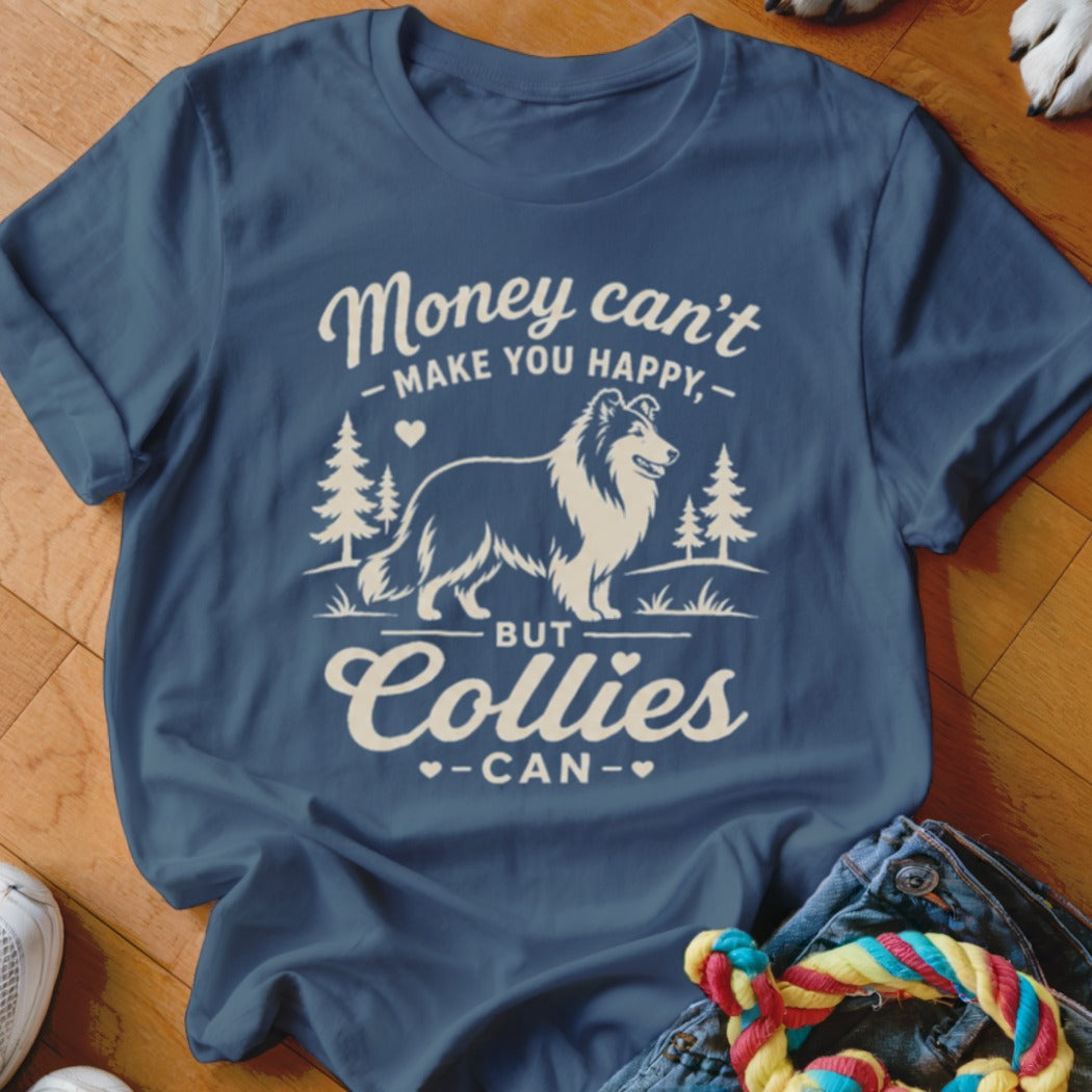Blue t-shirt with white text and a Collie dog graphic: "Money can't make you happy, but Collies can."