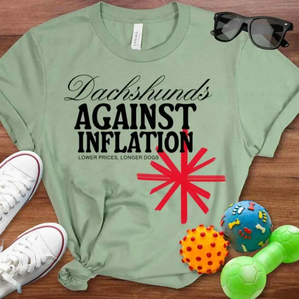 Dachshunds Against Inflation Shirt - The Pawsitive Initiative