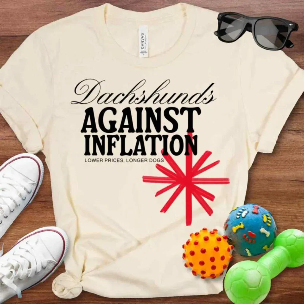 Dachshunds Against Inflation Shirt - The Pawsitive Initiative