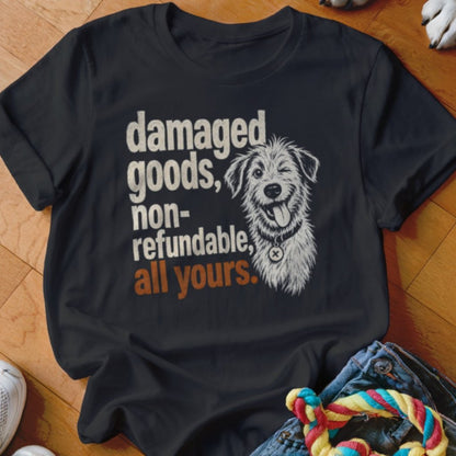 Damaged Goods Shirt - The Pawsitive Initiative