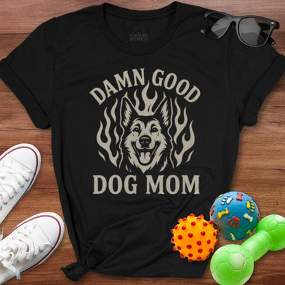 Damn Good Dog Mom Shirt - The Pawsitive Initiative