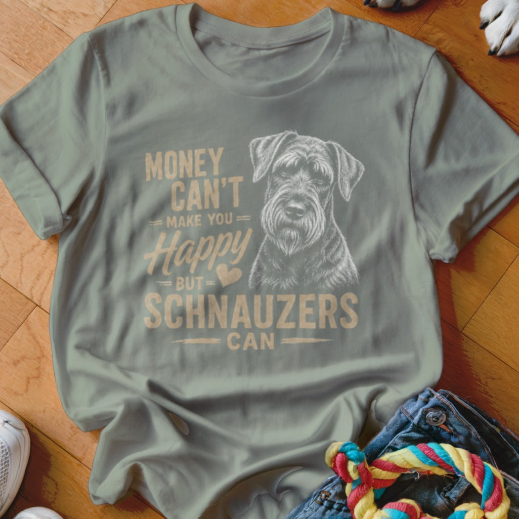 T-shirt with illustration of a Schnauzer and text "Money can't make you happy but Schnauzers can".