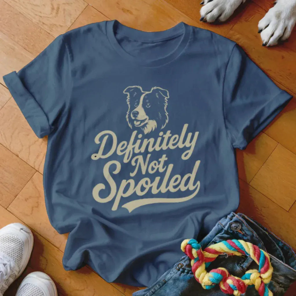 Definitely Not Spoiled Shirt - The Pawsitive Initiative