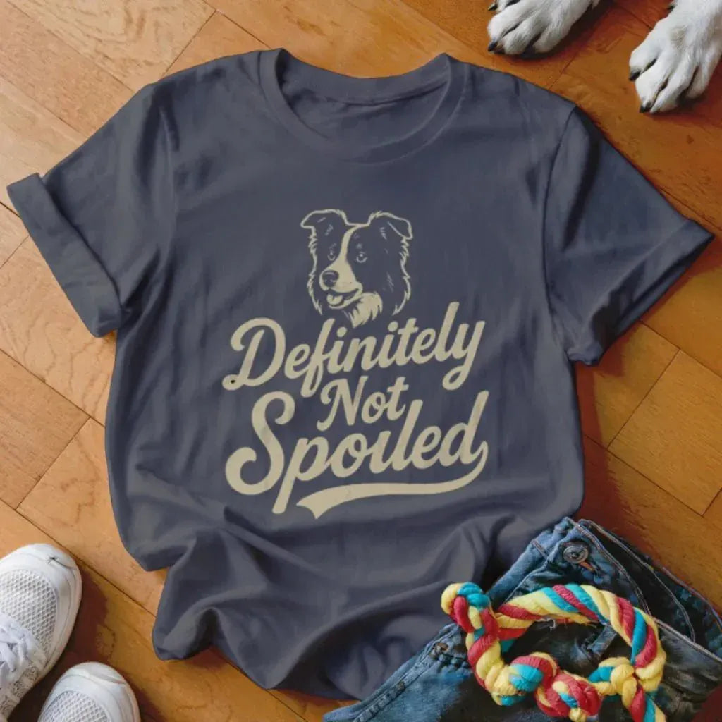 Definitely Not Spoiled Shirt - The Pawsitive Initiative