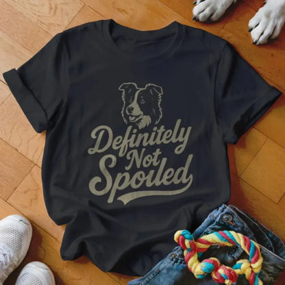 Definitely Not Spoiled Shirt - The Pawsitive Initiative