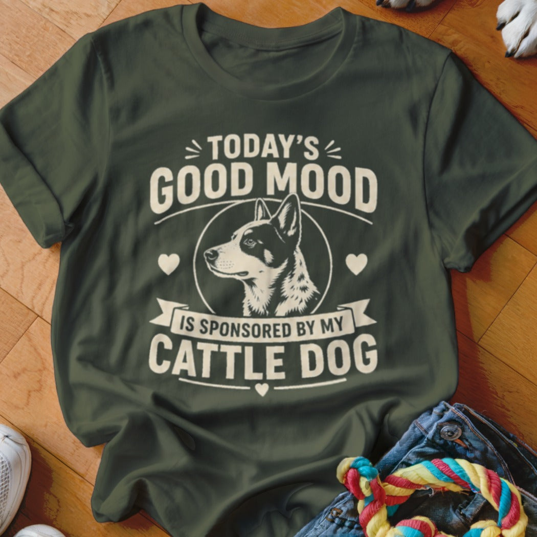 Green t-shirt with "Today's Good Mood is Sponsored by My Cattle Dog" and dog graphic.