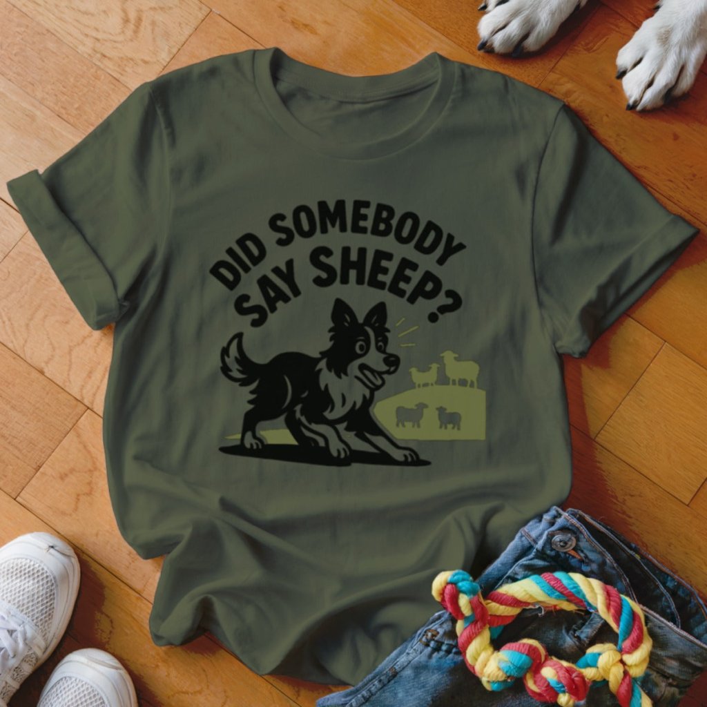 Did Somebody Say Sheep Shirt - The Pawsitive Initiative