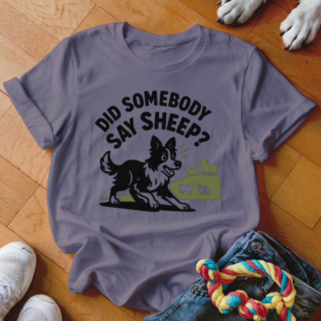 Did Somebody Say Sheep Shirt - The Pawsitive Initiative