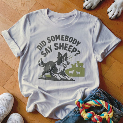 Did Somebody Say Sheep Shirt - The Pawsitive Initiative