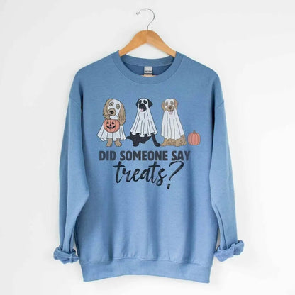 Did Someone Say Treats Sweatshirt - The Pawsitive Initiative
