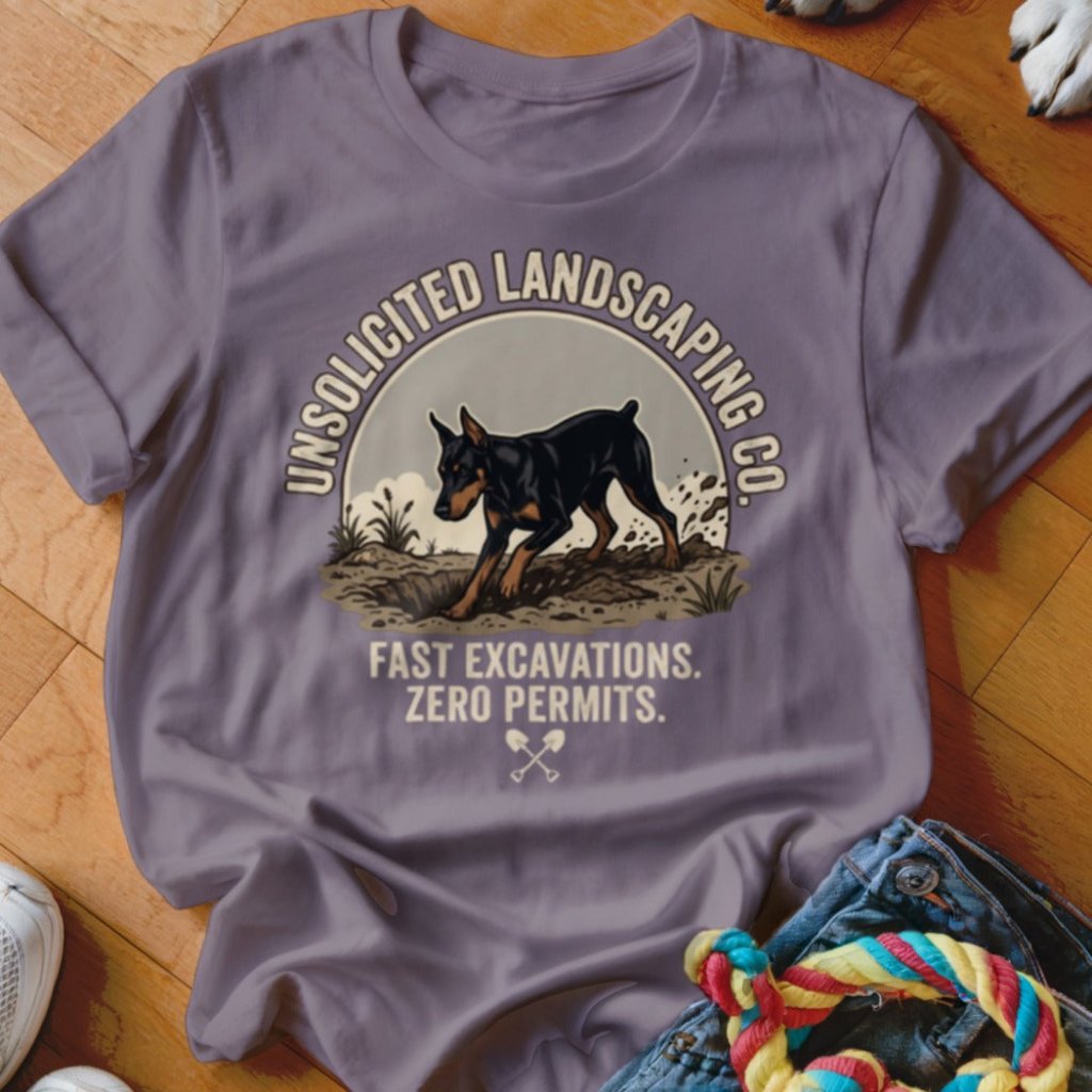 Doberman Unsolicited Landscaping Co Shirt - The Pawsitive Initiative
