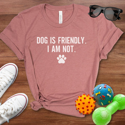 Dog is Friendly Shirt - The Pawsitive Initiative