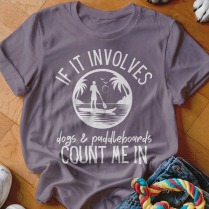 Dogs & Paddleboards Shirt - The Pawsitive Initiative