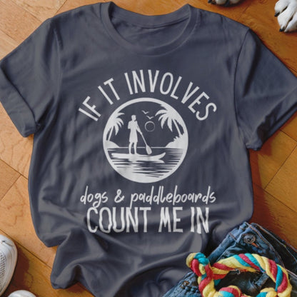 Dogs & Paddleboards Shirt - The Pawsitive Initiative
