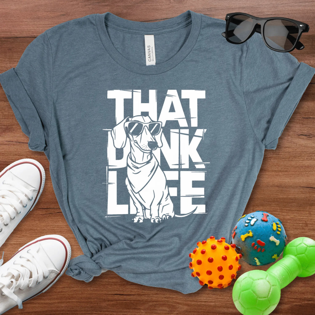 Doxie DINK Life Shirt - The Pawsitive Initiative
