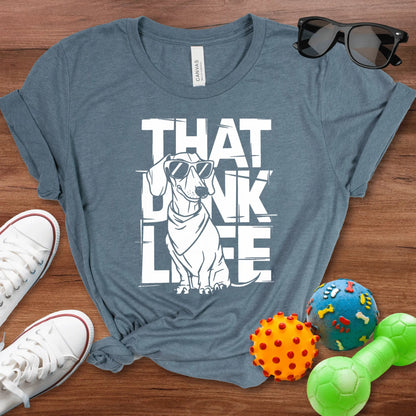 Doxie DINK Life Shirt - The Pawsitive Initiative