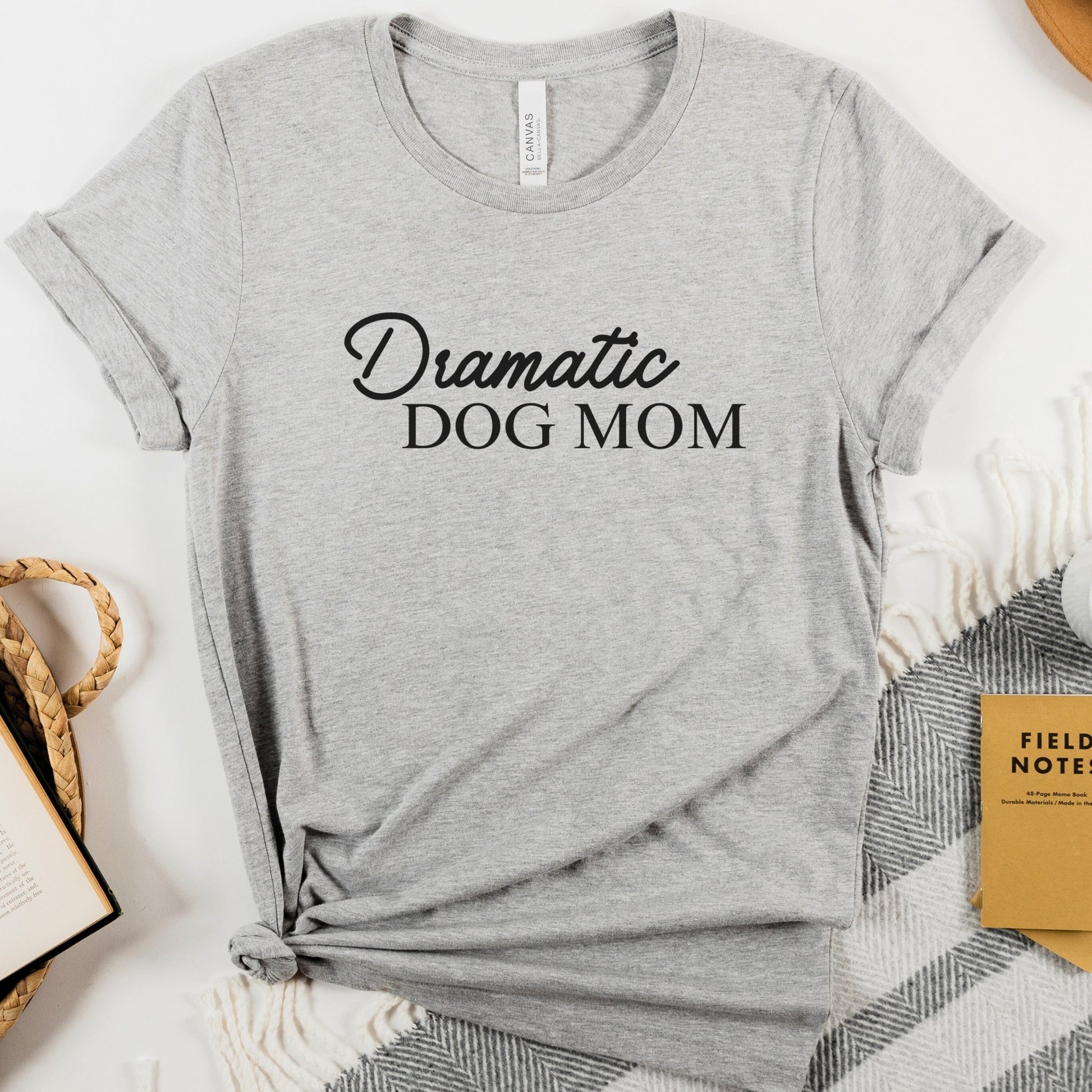 Dramatic Dog Mom Shirt - The Pawsitive Initiative