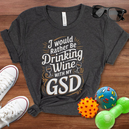 Drinking Wine with my GSD Shirt - The Pawsitive Initiative