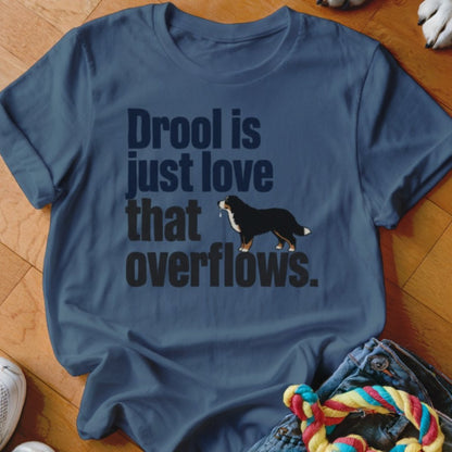 Drool Is Just Love That Overflows Shirt - The Pawsitive Initiative
