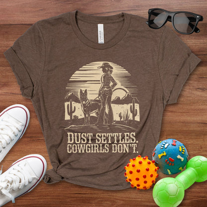 Dust Settles Cowgirls Dont Shirt - The Pawsitive Initiative