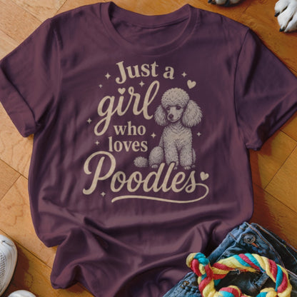 Burgundy t-shirt with "Just a girl who loves Poodles" and a poodle illustration.