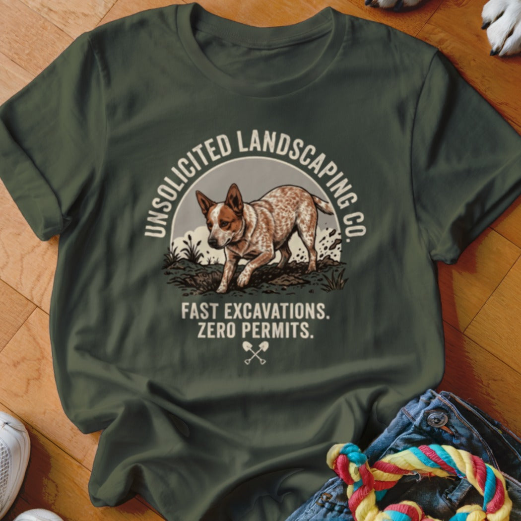 Australian Cattle Dog with "Unsolicited Landscaping Co. Fast Excavations. Zero Permits." text.
