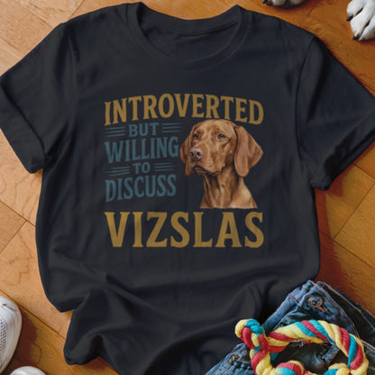 Black t-shirt with "Introverted but willing to discuss Vizslas" and a Vizsla dog graphic.