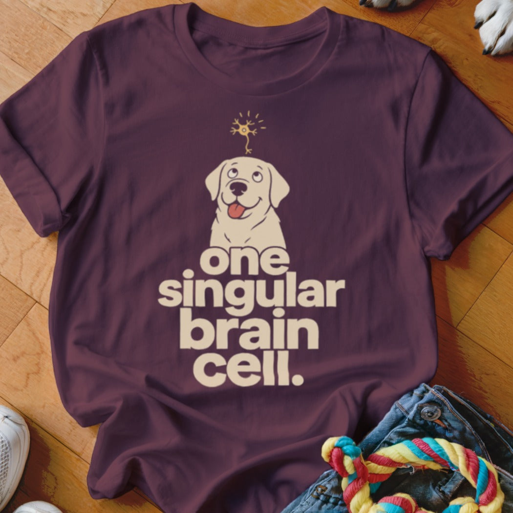 Maroon t-shirt with white text: "one singular brain cell." and a dog graphic.