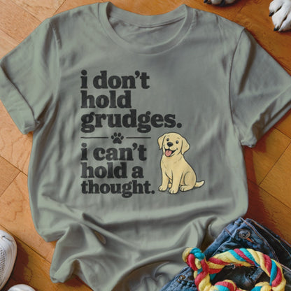 Grey t-shirt with text "i don't hold grudges. i can't hold a thought." and a cartoon dog.