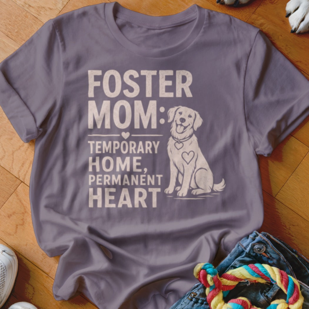 Purple t-shirt with "Foster Mom: Temporary Home, Permanent Heart" text and dog graphic.