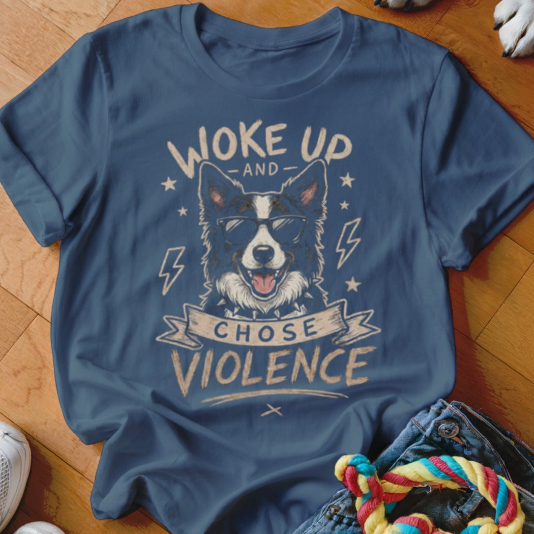 Blue t-shirt with a dog wearing sunglasses and text "Woke up and chose violence".