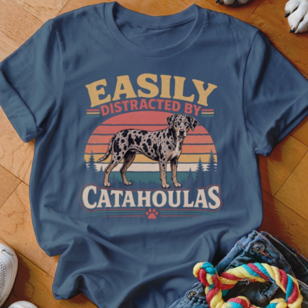 Easily Distracted By Catahoulas Shirt - The Pawsitive Initiative