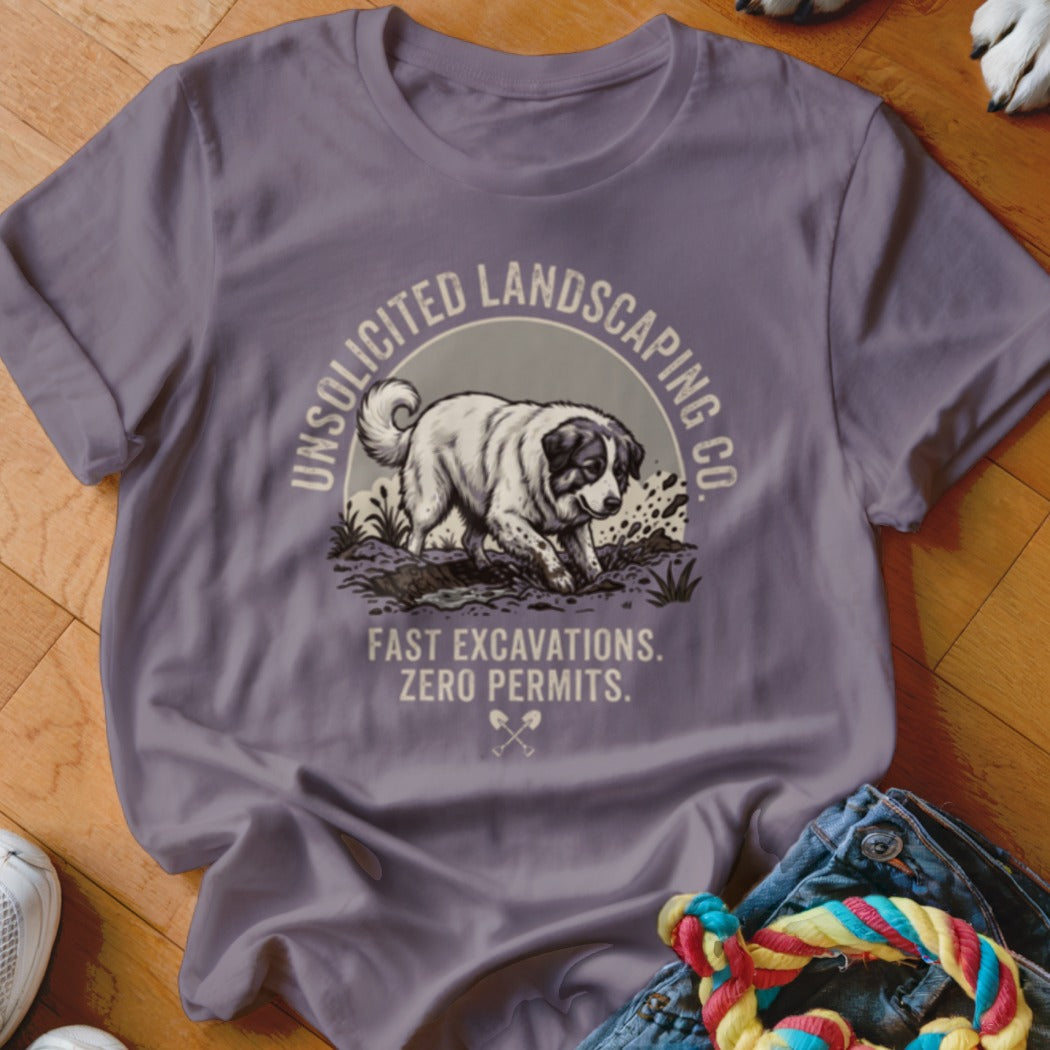 T-shirt with graphic of a dog digging, "Unsolicited Landscaping Co." and "Fast Excavations. Zero Permits."