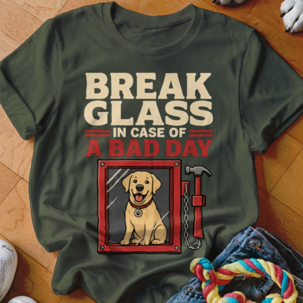 T-shirt with "Break Glass In Case Of A Bad Day" text and a dog behind glass.