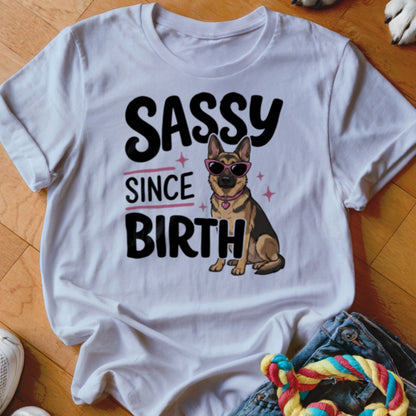 White t-shirt with "Sassy Since Birth" text and a German Shepherd wearing sunglasses.