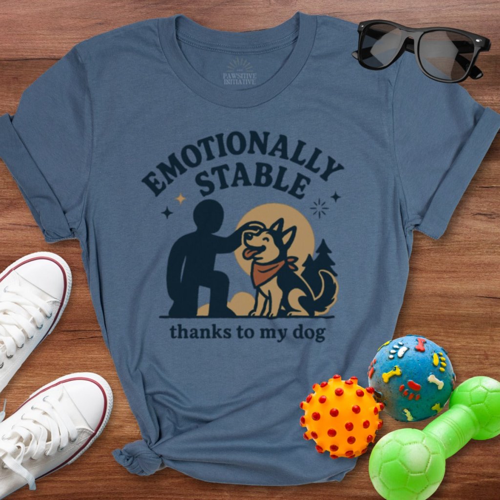 Emotionally Stable Shirt - The Pawsitive Initiative