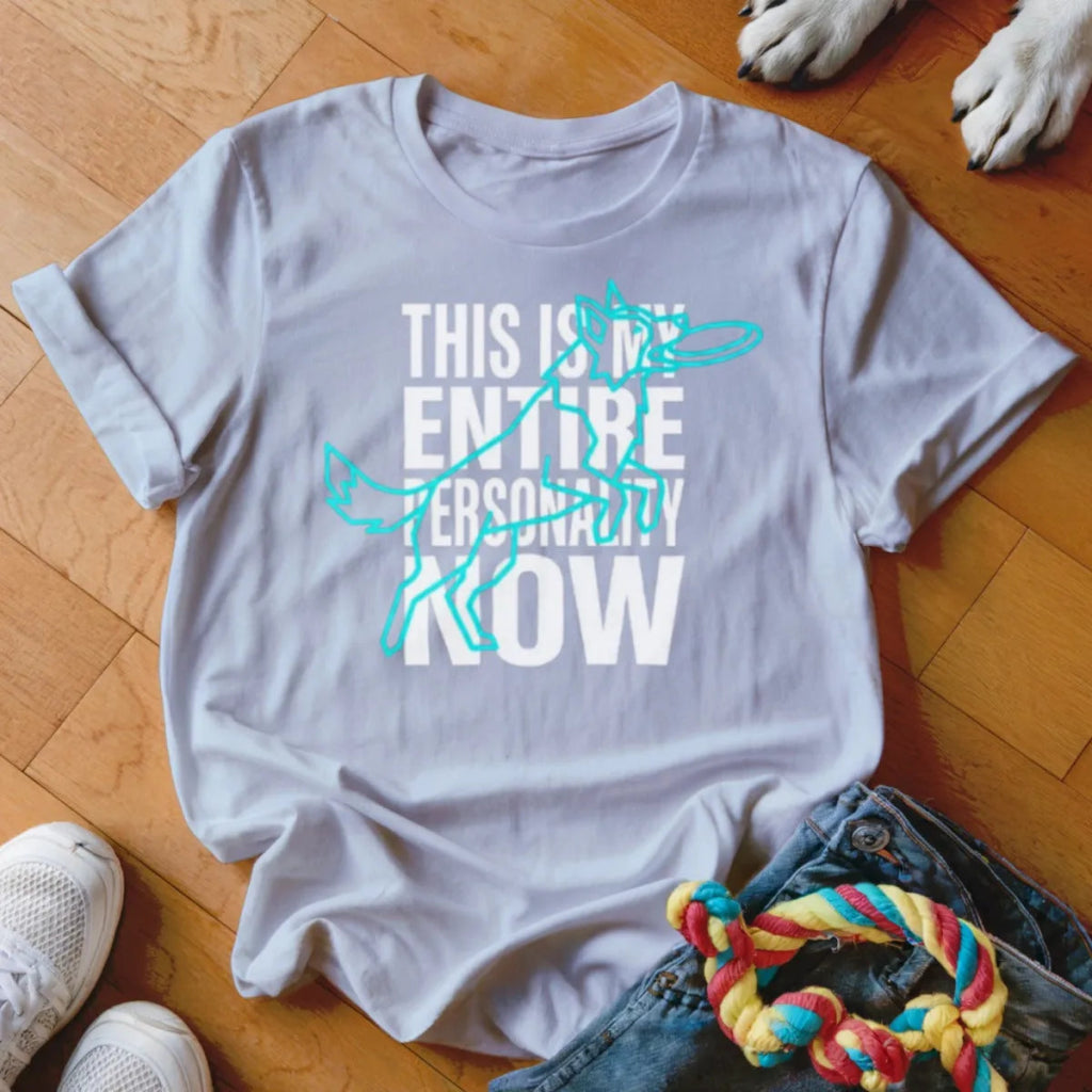 Entire Personality Frisbee Shirt - The Pawsitive Initiative