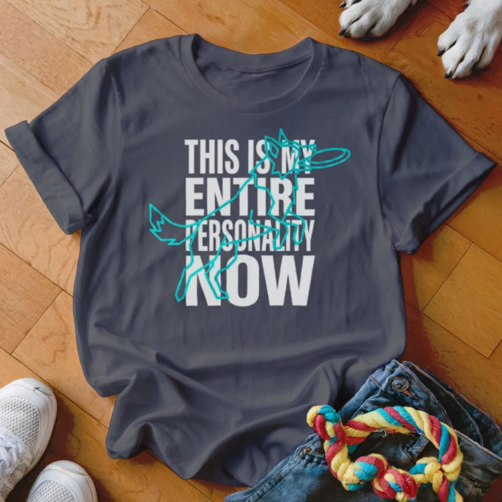 Entire Personality Frisbee Shirt - The Pawsitive Initiative