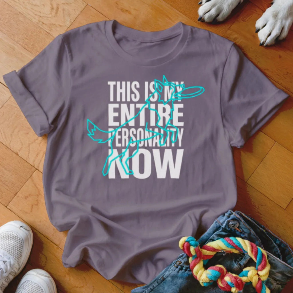 Entire Personality Frisbee Shirt - The Pawsitive Initiative