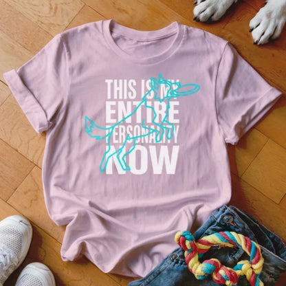 Entire Personality Frisbee Shirt - The Pawsitive Initiative
