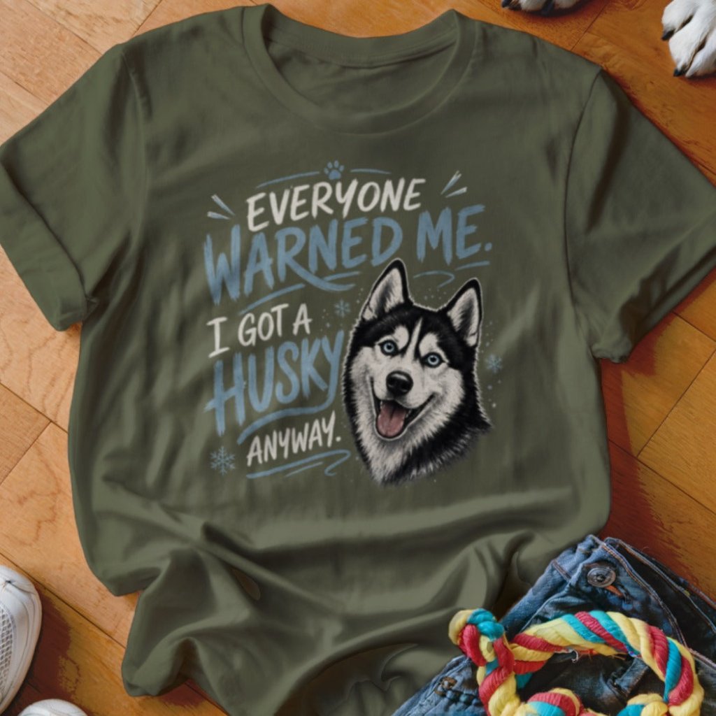 Everyone Warned Me Shirt - The Pawsitive Initiative