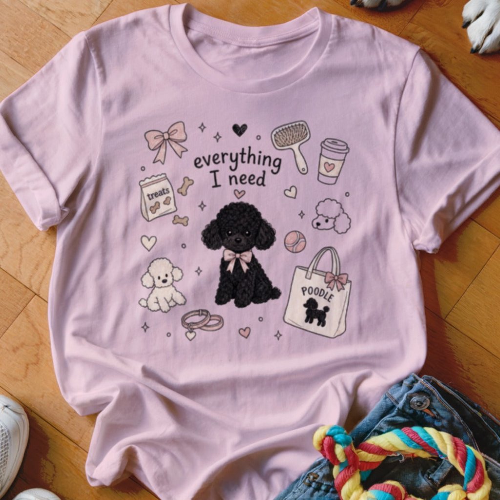Everything I Need Shirt - The Pawsitive Initiative