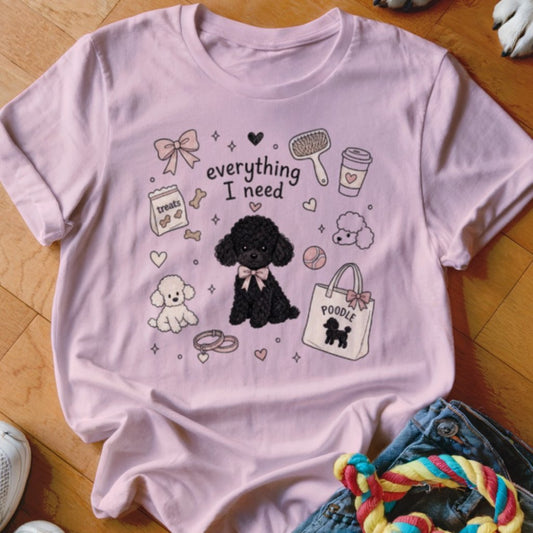 Everything I Need Shirt - The Pawsitive Initiative