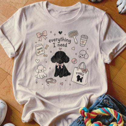 Everything I Need Shirt - The Pawsitive Initiative