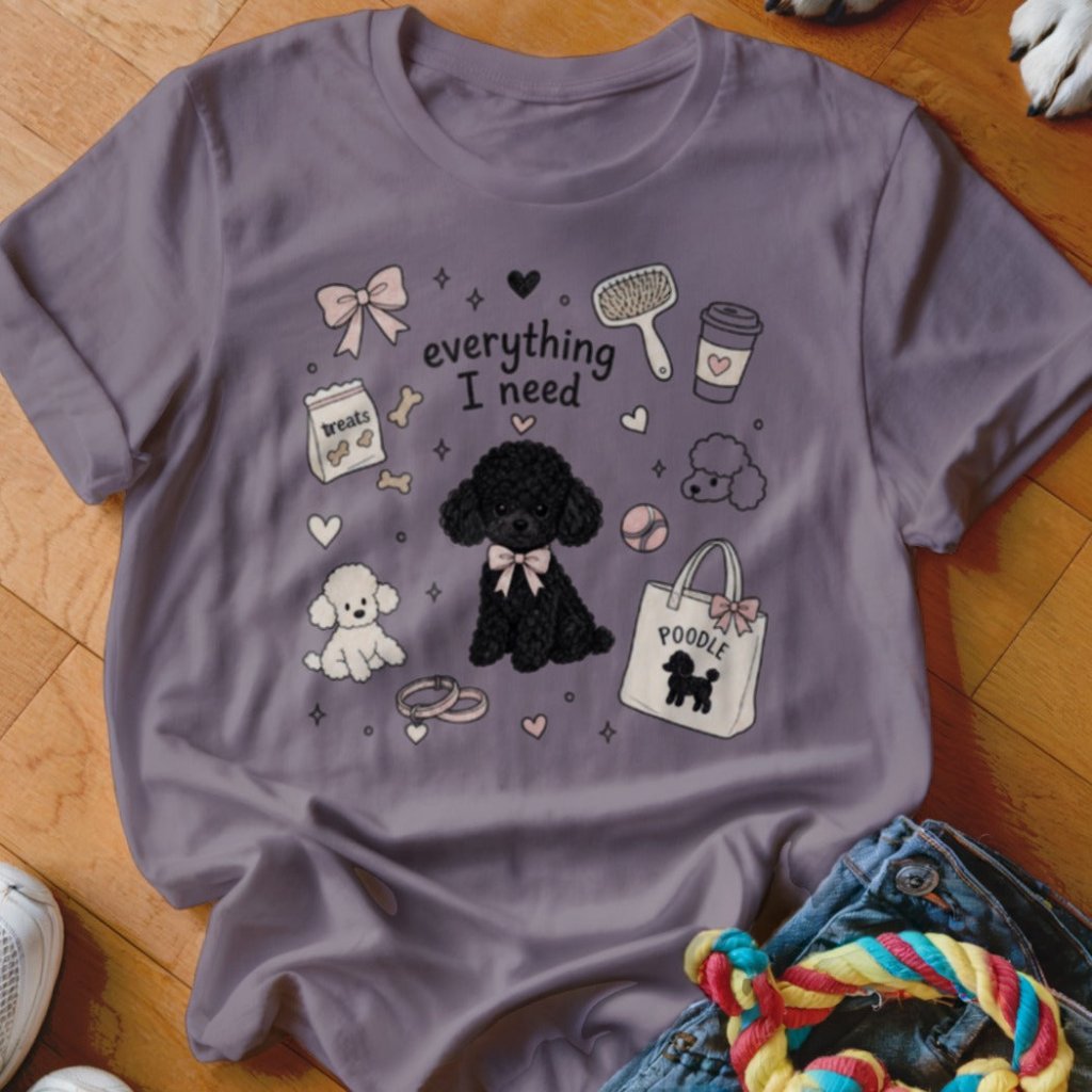 Everything I Need Shirt - The Pawsitive Initiative